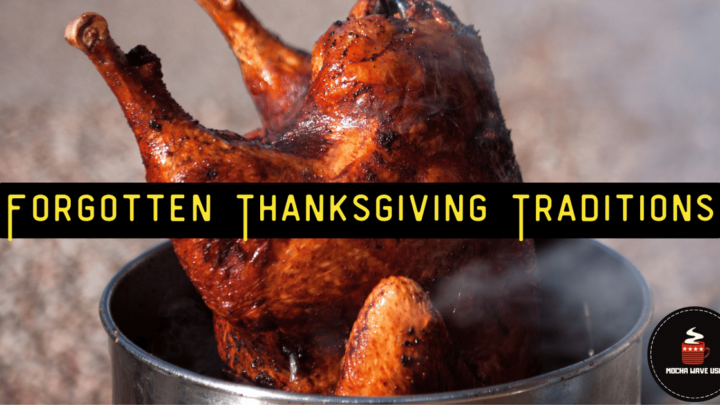 Forgotten Thanksgiving Traditions